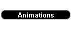 Animations