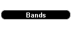 Bands
