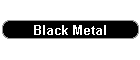 Black Metal