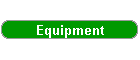 Equipment
