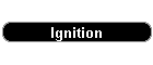 Ignition