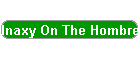 Inaxy On The Hombre