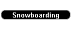 Snowboarding