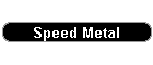 Speed Metal