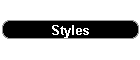 Styles